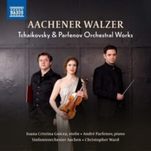 Aachen So / Ward: Pytor Ilyich Tchaikovsky / Andre Parfenov: Aachener Walzer - CD