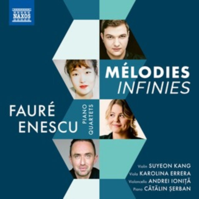 King / Errera / Ionita / Serban: Gabriel Faure & George Enescu: Piano Quartets (Melodies Infinies) - CD