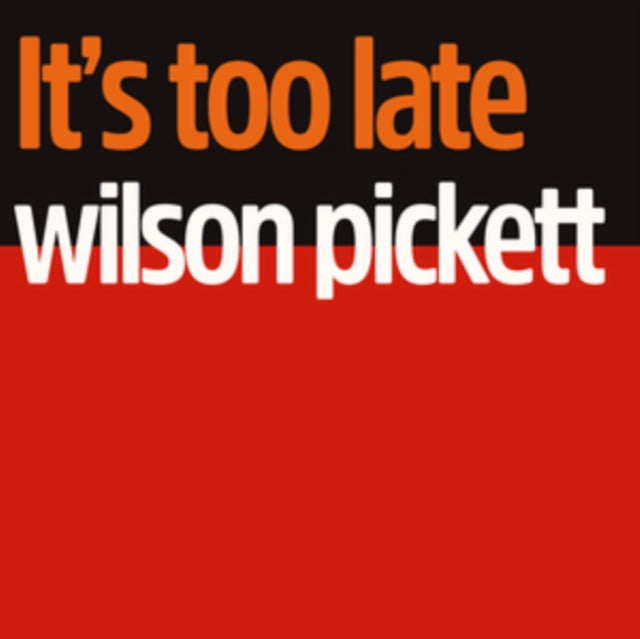 Wilson Pickett: Its Too Late (Cream Vinyl) - Vinyl