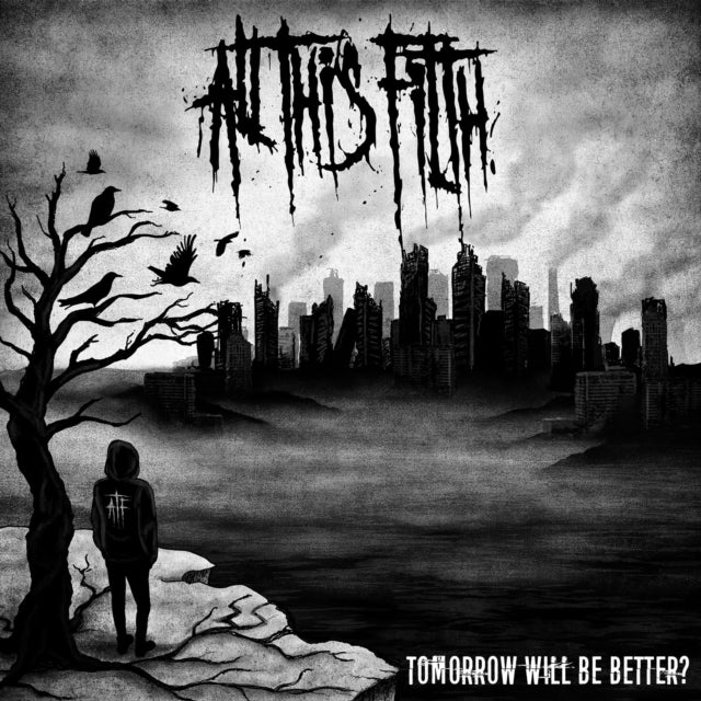 All This Filth: Tomorrow Will Be Better - CD