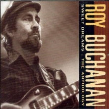 Roy Buchanan: Sweet Dreams - The Anthology - CD