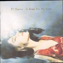 PJ Harvey: To Bring You My Love - CD