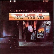 Elton John: DonT Shoot Me IM Only The Piano Player - CD