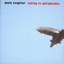 Mark Knopfler: Sailing To Philadelphia - CD