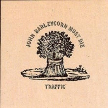 Traffic: John Barleycorn Must Die - CD