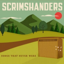 Scrimshanders: Songs That Never Were - CD
