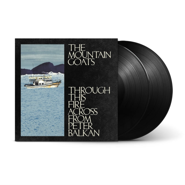 The Mountain Goats: Through This Fire Across From Peter Balkan - Vinyl