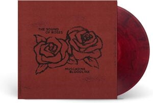 Muscadine Bloodline: The Sound Of Roses - Vinyl