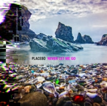 Placebo: Never Let Me Go - Vinyl