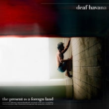 Deaf Havana: The Present Is A Foreign Land - CD