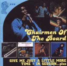 Chairmen of the Board: Give Me Just A Little More Time - CD