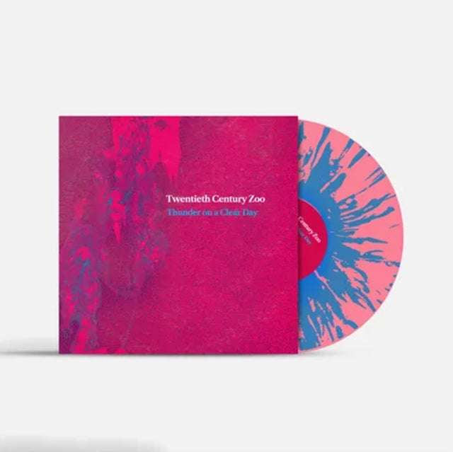 Twentieth Century Zoo: Thunder On A Clear Day (Pink/Sky Blue Splatter Vinyl) - Vinyl