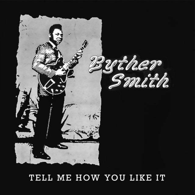 Byther Smith: Tell Me How You Like It - CD