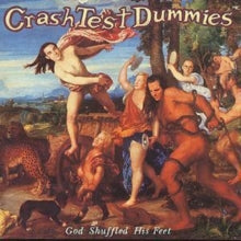 Crash Test Dummies: God Shuffled His Feet - CD