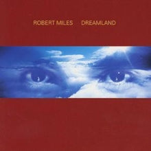 Robert Miles: Dreamland - CD