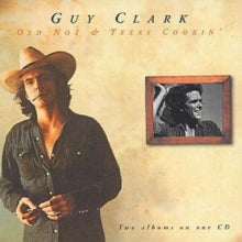 Guy Clark: Old No.1 & Texas Cookin - CD