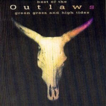 The Outlaws: Best Of - Green Grass And High Tides - CD
