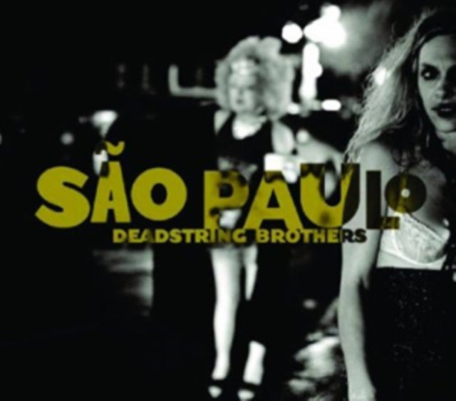 Deadstring Brothers: Sao Paulo - CD