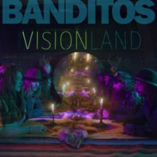 Banditos: Visionland - Vinyl
