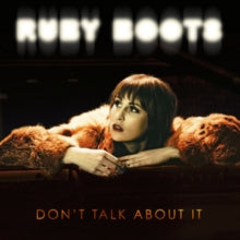 Ruby Boots: Dont Talk About It - Vinyl