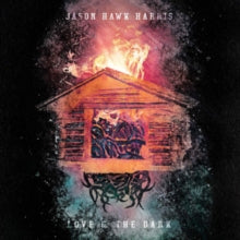 Jason Hawk Harris: Love & The Dark - Vinyl