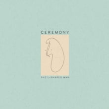 Ceremony: The L-Shaped Man - CD
