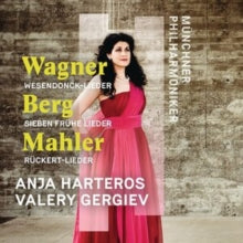 Anja Harteros / Munchner Philharmoniker / Valery Gergiev: Wagner. Berg. Mahler: Orchesterlieder - CD