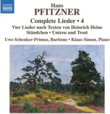 Schenker-primus / Simon: Hans Pfitzner: Complete Lieder Vol. 4 - Vier Lieder Nach Texten Von Heinrich Heiner / Standchen / Untreu Und Trost - CD