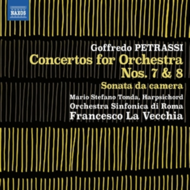 Mario Stefano Tonda / Orchestra Sinfonica Di Roma / Francesco La Vecchia: Goffredo Petrassi: Concertos For Orchestra Nos. 7 & 8 / Sonata Da Camera - CD