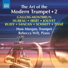 Huw Morgan / Rebecca Wilt: Gallois-Montbrun. Hubeau. Ibert. Jolivet. Rueff. Sancan. Schmitt. Tisne: The Art Of The Modern Trumpet Vol. 2 - CD