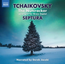 Septura: Pytor IlYich Tchaikovsky: The Nutcracker. Arranged For Brass Septet - CD