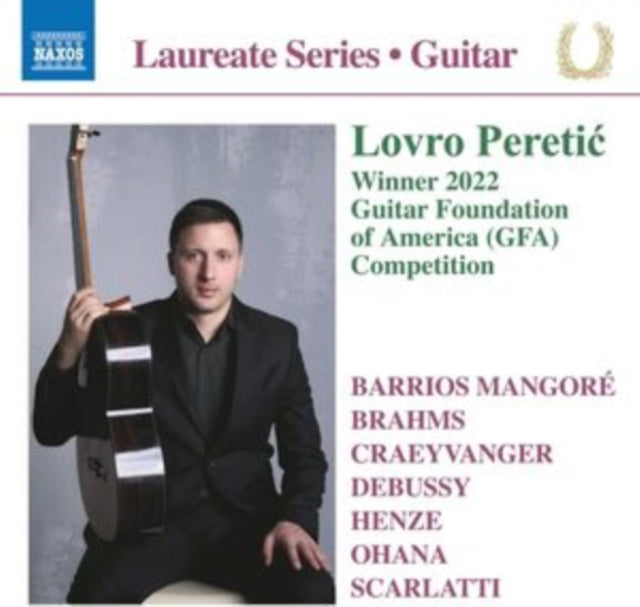 Lovro Peretic: Lovro Peretic Guitar Laureate Recital Featuring Works By Barrios Mangore / Brahms / Craeyvanger / Debussy / Henze / Ohana / Scarlatti - CD