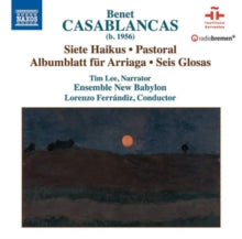Ens New Babylon / Ferrandiz: Benet Casablancas: Siete Haikus. Pastoral. Albumblatt Fur Arriaga. Seis Glosas - CD