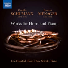 Halsdorf / Shiraki: Camillo Schumann / Laurent Menager: Works For Horn And Piano - CD