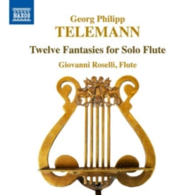 Giovanni Roselli: Georg Philipp Telemann: Twelve Fantasies For Solo Flute - CD
