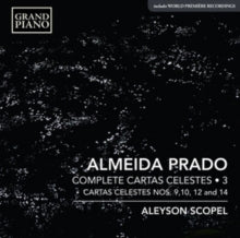 Aleyson Scopel: Jose Antonio Rezende De Almeida Prado: Complete Cartas Celestes. Vol. 3 - Nos. 9. 10. 12 And 14 - CD