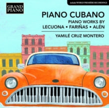 Yamile Cruz Montero: Piano Cubano - Piano Works - CD
