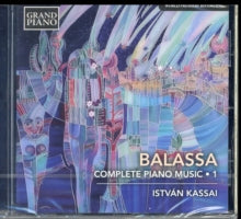 Istvan Kassai: Sandor Balassa: Complete Piano Music. Vol. 1 - CD