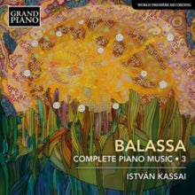 Kassai: Sandor Balassa: Complete Piano Music Vol. 3 - CD