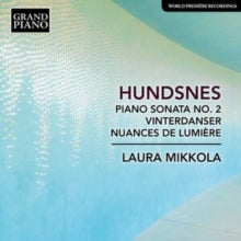 Laura Mikkola: Svein Hundsnes: Piano Sonata No. 2 / Vinterdanser / Nuances De Lumiere - CD