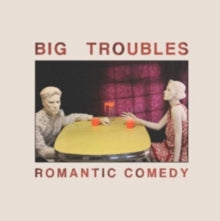 Big Troubles: Romantic Comedy - CD