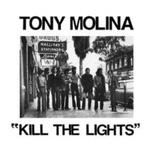 Tony Molina: Kill The Lights - Vinyl
