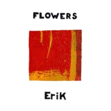 Flowers: Erik - Vinyl