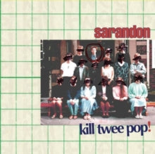 Sarandon: Kill Twee Pop! - CD