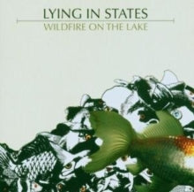 Lying In States: Wildfire On The Lake - CD
