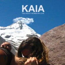 Kaia: Two Adult Women In Love - CD