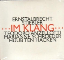 Ten Hacken Huub / Teodoro Anzellotti / Marianne Schroeder: Ernstalbrecht Stiebler: Im Klang - CD
