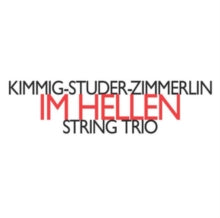 Kimmig / Studer / Zimmerlin: In Hellen - CD