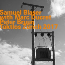 Samuel Blaser Trio: Taktlos Zurich 2017 - CD