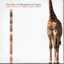 Vitor Rua & Metaphysical Angels: When Better Isnt Quite Good Enough - CD